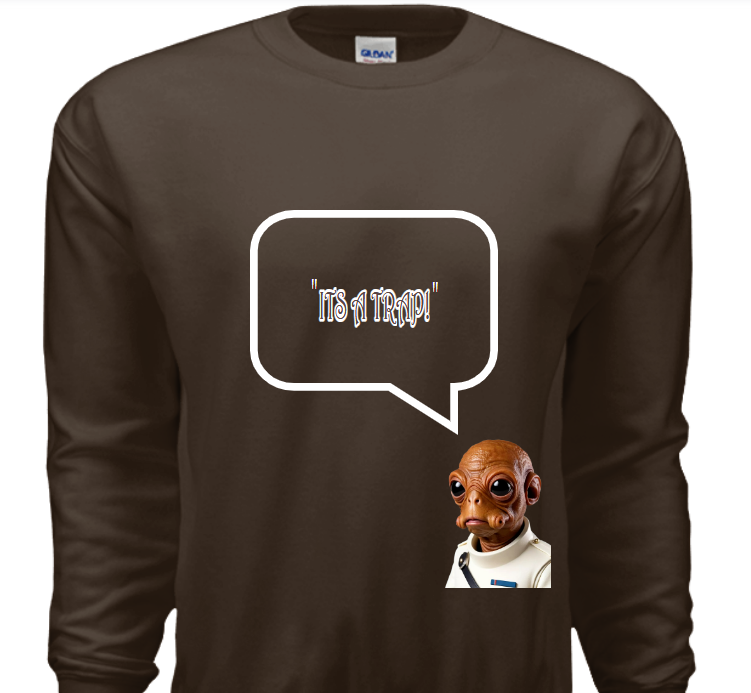 Admiral Ackbar-"Its a trap" Sweatshirt image 1