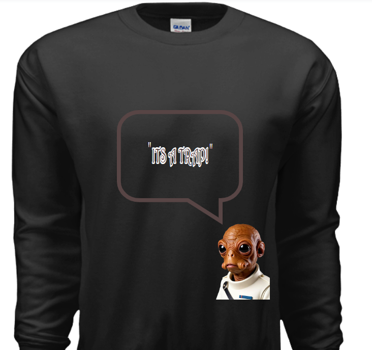 Admiral Ackbar-"Its a trap" Sweatshirt image 0